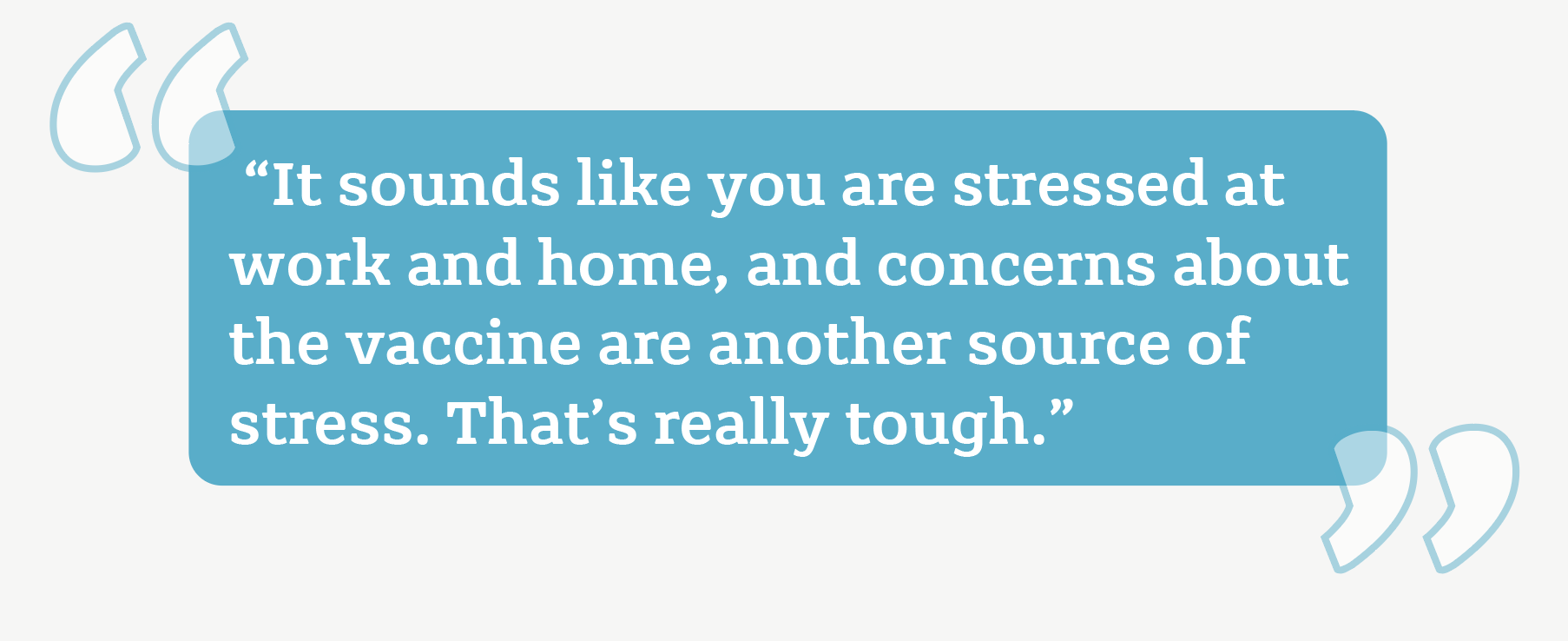 Screen Shot 2021-12-21 at 1.20.46 PM it sounds like you are stressed at work and home, and concerns about the vaccine are another source of stress